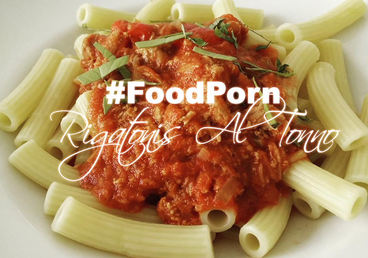 #FoodPorn : Rigatoni Al Tonno